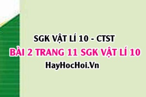 Giải bài 2 trang 11 SGK Vật lí 10 Chân trời sáng tạo